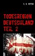 Todesregion Deutschland, Teil 2 - Bild 1