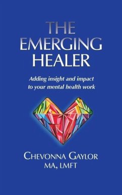 The Emerging Healer - Gaylor, Chevonna