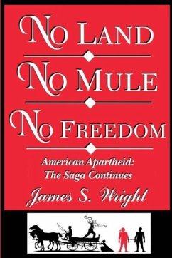 No Land No Mule No Freedom - Wright, James S.