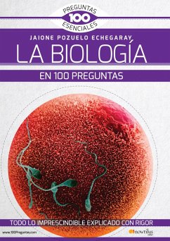 La Biología en 100 preguntas (eBook, ePUB) - Echegaray, Jaione Pozuelo