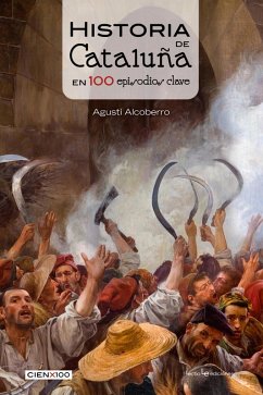Historia de Cataluña en 100 episodios clave (eBook, ePUB) - Alcoberro, Agustí