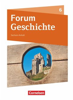 Forum Geschichte 6. Schuljahr - Gymnasium Sachsen-Anhalt - Das Mittelalter - Cornelißen, Hans-Joachim;Zodel, Andreas;Weißhampel, Stefan;Born, Nicky