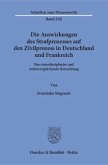 Die Auswirkungen des Strafprozesses auf den Zivilprozess in Deutschland und Frankreich