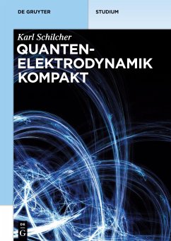 Quantenelektrodynamik kompakt - Schilcher, Karl