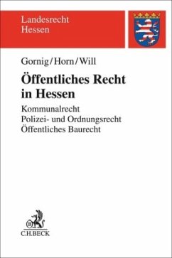 Öffentliches Recht in Hessen - Horn, Hans-Detlef;Gornig, Gilbert H.;Will, Martin
