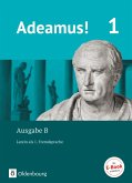 Adeamus! 1. Ausgabe B. - Texte, Übungen, Begleitgrammatik