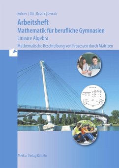 Mathematik für berufliche Gymnasien. Arbeitsheft - Lineare Algebra - Bohner, Kurt;Ott, Roland;Rosner, Stefan