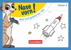 Nase vorn! - Mathematik 2. Schuljahr - Mal und geteilt bis 100