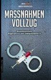 Maßnahmenvollzug Maßnahmenvollzug