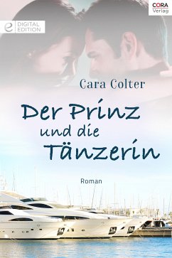 Der Prinz und die Tänzerin (eBook, ePUB) - Colter, Cara