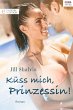 Küss mich, Prinzessin! (eBook, ePUB) - Bild 1