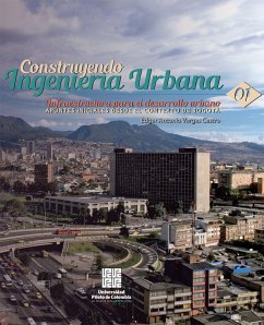 Infraestructura para el desarrollo urbano: apuntes iniciales desde el contexto de Bogotá (eBook, ePUB) - Vargas Castro, Edgar Antonio