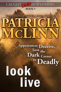 Cover Look Live (Caught Dead in Wyoming, Book 5) (eBook, ePUB)