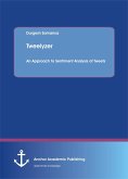 Tweelyzer. An Approach to Sentiment Analysis of Tweets (eBook, PDF)
