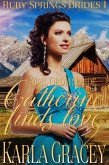 Mail Order Bride - Catherine Finds Love (Ruby Springs Brides, #1) (eBook, ePUB)