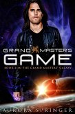 Grand Master's Game (Grand Masters' Galaxy, #2) (eBook, ePUB) Grand Master's Game (Grand Masters' Galaxy, #2) (eBook, ePUB)