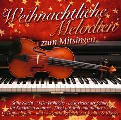 Weihnachtliche Melodien Zum Mitsingen - Klavier & Violine Spielen