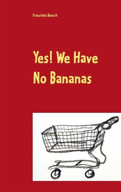 Yes! We Have No Bananas (eBook, ePUB) - Boesch, Franziska