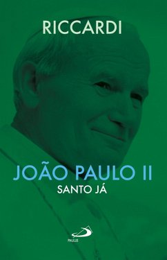 Cover João Paulo II - Santo já (eBook, ePUB)