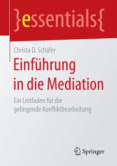 Einführung in die Mediation - Schäfer, Christa D.
