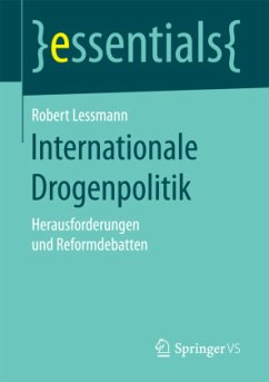 Internationale Drogenpolitik - Lessmann, Robert