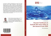 Pouvoir fertilisant et toxicité des eaux usées et des boues d'une STEP Pouvoir fertilisant et toxicité des eaux usées et des boues d'une STEP