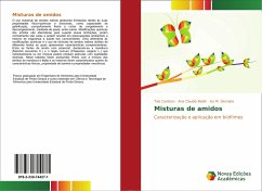Misturas de amidos - Cardoso, Taís;Bedin, Ana Claudia;Demiate, Ivo M.