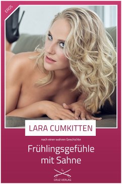 Frühlingsgefühle mit Sahne (eBook, ePUB) - CumKitten, Lara