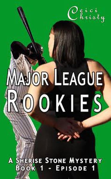 Major League Rookies Book 1 A Sherise Stone Mystery (eBook, ePUB) Major League Rookies Book 1 A Sherise Stone Mystery (eBook, ePUB)