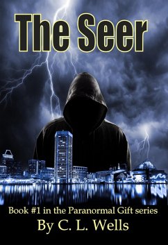The Seer (Paranormal Gift, #1) (eBook, ePUB) - Wells, C. L.