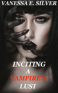 Inciting A Vampire's Lust (eBook, ePUB) - Silver, Vanessa E
