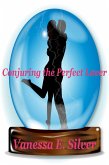 Conjuring The Perfect Lover (eBook, ePUB)