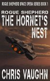 Rogue Shepherd - The Hornet's Nest - A Prequel (Rogue Shepherd Space Opera Series, #0) (eBook, ePUB)