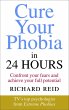 Cure Your Phobia in 24 Hours (eBook,... - Bild 1