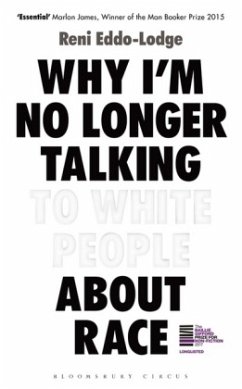 Why I'm No Longer Talking to White People About Race - Eddo-Lodge, Reni