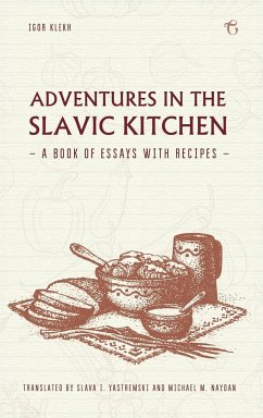 Adventures in the Slavic Kitchen - Klekh, Igor