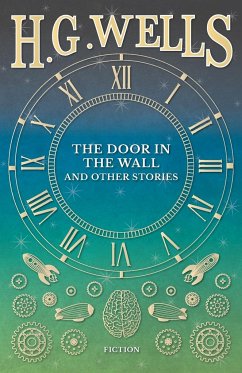 The Door in the Wall, and Other Stories - Wells, H. G.