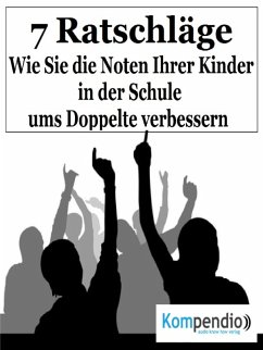 Wie Sie die Noten Ihrer Kinder in der Schule ums Doppelte verbessern (eBook, ePUB) - Dallmann, Alessandro