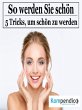 So werden Sie schön! (eBook, ePUB) - Bild 1