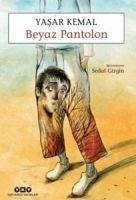 Beyaz Pantolon - Kemal, Yasar