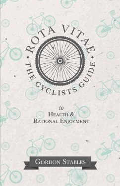 Rota Vitae - The Cyclists Guide to Health & Rational Enjoyment - Stables, Gordon