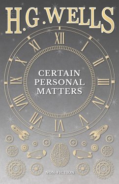 Certain Personal Matters - Wells, H. G.