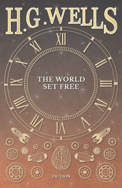 The World Set Free - Wells, H. G.