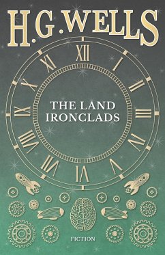 The Land Ironclads - Wells, H. G.