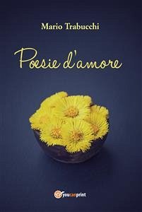 Poesie d'amore (eBook, PDF) - Trabucchi, Mario