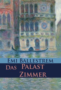 Das Palastzimmer (eBook, ePUB) - Ballestrem, Emi