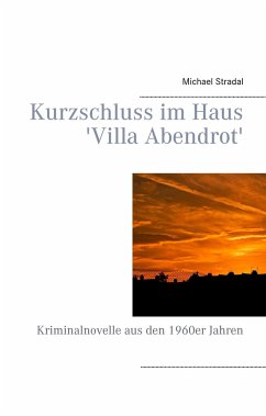 Kurzschluss im Haus 'Villa Abendrot' - Stradal, Michael