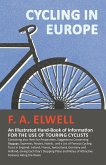 Cycling in Europe - An Illustrated Hand-Book of Information for the use of Touring Cyclists