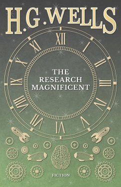 The Research Magnificent - Wells, H. G.