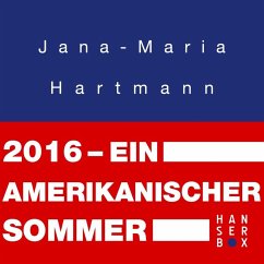 2016. Ein amerikanischer Sommer (eBook, ePUB) - Hartmann, Jana-Maria